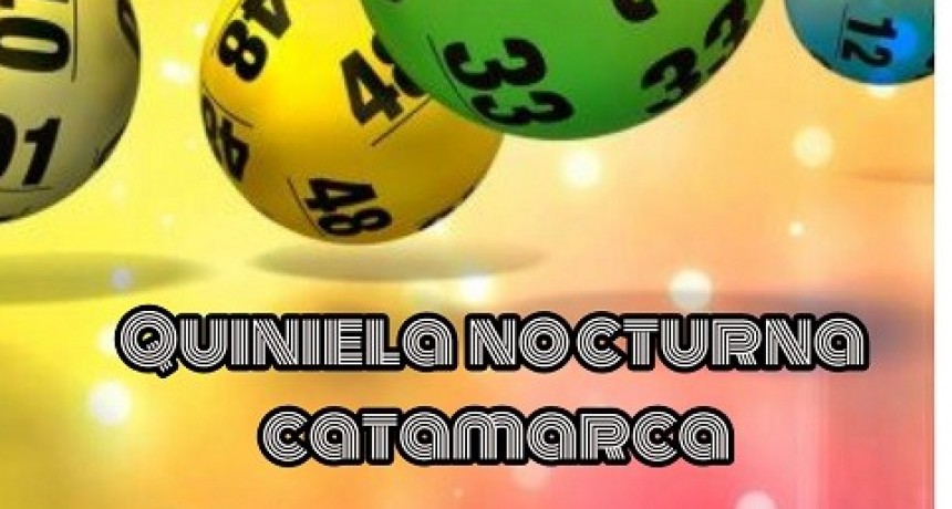 Resultados de la Quiniela Nocturna de Catamarca