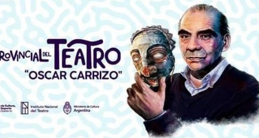 29° Fiesta Provincial del Teatro recordando a Oscar Carrizo!! 