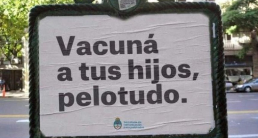 Vacuná a tus hijos, pelotudo, una campaña viral