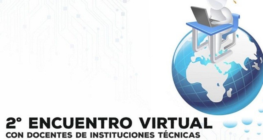 Segundo encuentro virtual para docentes de Escuelas Técnicas