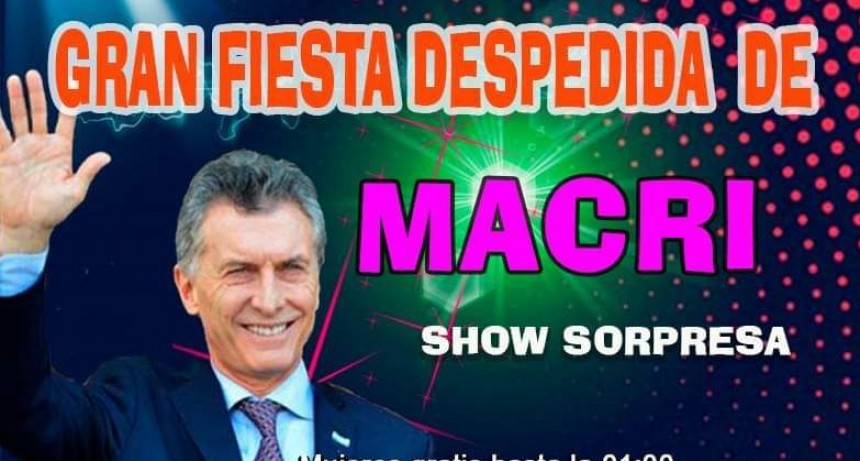 Propietarios de un Boliche organiza una gran fiesta de despedida a Mauricio Macri