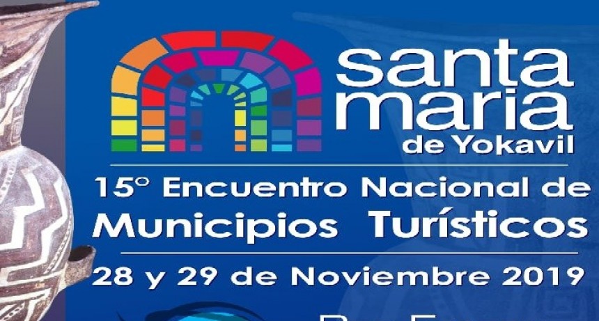 Santa María sede del  Encuentro Nacional de Municipios Turísticos
